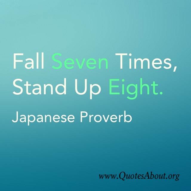 Quotes About Life - Japanese Proverb
